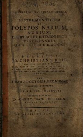 Dissertatio Inauguralis Medica, De Instrumentorum Ad Polypos Narium, Aurium, Oesophagi Et Intestini Recti Exstirpandos Usu Chirurgico