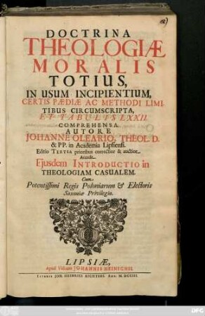 Doctrina Theologiæ Moralis Totius, In Usum Incipientium, Certis Pædiæ Ac Methodi Limitibus Circumscripta, Et Tabulis LXXII. Comprehensa