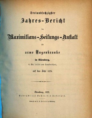 Jahresbericht der Maximilians-Heilungs-Anstalt für Arme Augenkranke in Nürnberg. 63. 1876