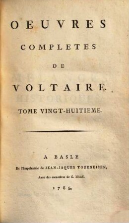 Oeuvres complètes de Voltaire, 28. Mélanges historiques ; 2. - 1785. - 386 S.