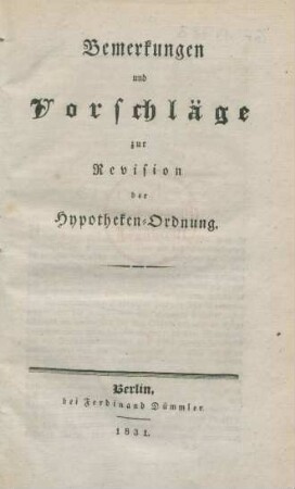 Bemerkungen und Vorschläge zur Revision der Hypotheken-Ordnung