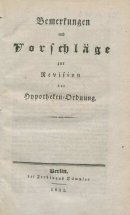 Bemerkungen und Vorschläge zur Revision der Hypotheken-Ordnung