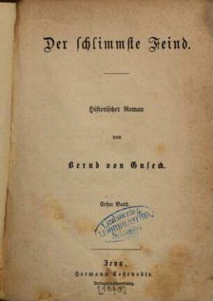 Der schlimmste Feind : Historischer Roman von Bernd von Guseck, 1
