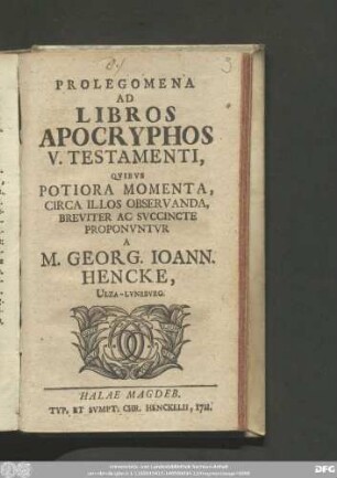 Prolegomena Ad Libros Apocryphos V. Testamenti, Qvibvs Potiora Momenta, Circa Illos Observanda, Breviter Ac Svccincte Proponvntvr