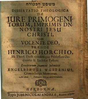 Diss. theol. de iure primogenitorum, imprimis Dn. N. Jesu Christi