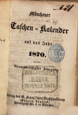 Münchener Taschen-Kalender : auf das Jahr ..., 1870 = Jg. 34