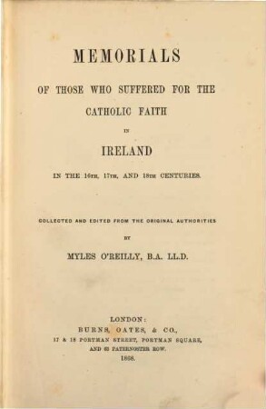 Memorials of those who suffered for the Catholic Faith in Ireland in the 16th, 17th, and 18th Centuries