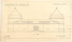 Pfann, Paul; Nürnberg; Landesausstellung 1906, Kunstausstellungsgebäude - Rückseite West (Aufriss)