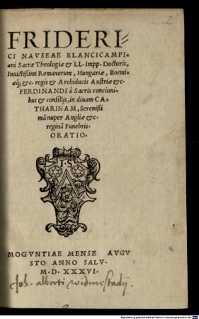 In divam Catharinam angliae Reg. funebris oratio