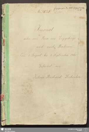 Journal ueber eine Reise ins Erzgebirge und nach Boehmen - 18.7283 4. : Vom 1. August bis 4. September 1860