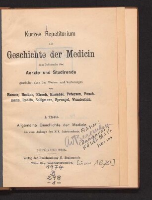 I. Theil: Allgemeine Geschichte der Medicin bis zum Anfange des XIX. Jahrhunderts