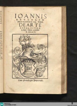 Ioannis Revchlin ... De Arte Cabalistica Libri Tres Leoni X. Dicati