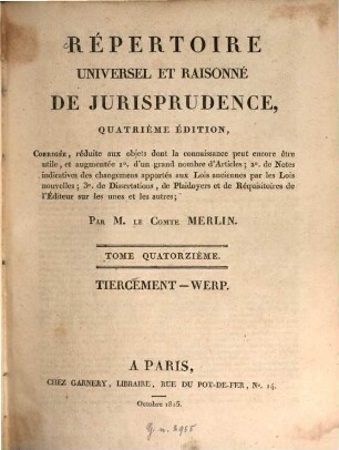 Répertoire universel et raisonné de jurisprudence, 14. Tiercement - Werp.