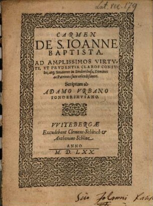Carmen de S. Ioanne Baptista : ad ... Consules atque Senatores in Sondershusa ...