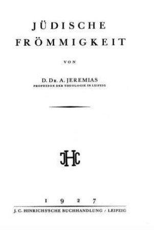Jüdische Frömmigkeit / von Alfred Jeremias