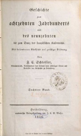 Geschichte des achtzehnten Jahrhunderts und des neunzehnten bis zum Sturz des französischen Kaiserreichs : mit besonderer Rücksicht auf geistige Bildung, 6