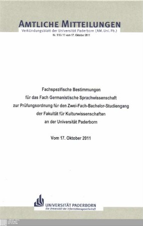 Fachspezifische Bestimmungen für das Fach Germanistische Sprachwissenschaft zur Prüfungsordnung für den Zwei-Fach-Bachelor-Studiengang der Fakultät für Kulturwissenschaften an der Universität Paderborn : vom 17. Oktober 2011