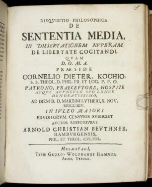 Disqvisitio Philosophica De Sententia Media In Dissertationem Nvperam De Libertate Cogitandi