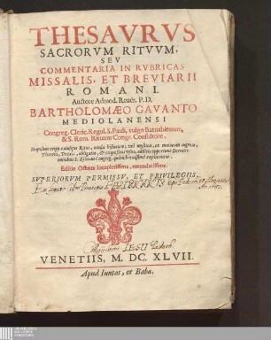 [1]: Thesavrvs Sacrorvm Ritvvm, Sev Commentaria In Rvbricas Missalis, Et Breviarii Romani. Thesaurus Sacrorum Rituum, Seu Commentaria In Rubricas Missalis, Et Breviarii Romani : In quibus origo cuiusque Ritus, causae historicae, vel mysticae, ex maiorum ingenio, Theoria, Praxis, obligatio, & exquisitus vsus, additis opportune Decretis omnibus S. Rituum Congreg. quàm breuissimè explicantur.