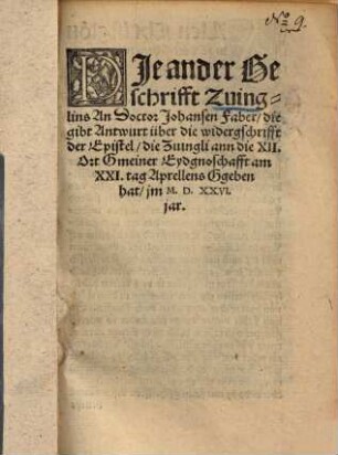 Die ander Geschrifft Zwinglins an Doctor Johansen Faber ...