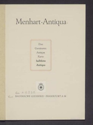 Menhart-Antiqua : drei Garnituren: Antiqua, Kursiv, halbfette Antiqua