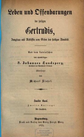 Leben und Offenbarungen der heiligen Gertrudis, Jungfrau und Aebtissin vom Orden des heiligen Benedikt, 2