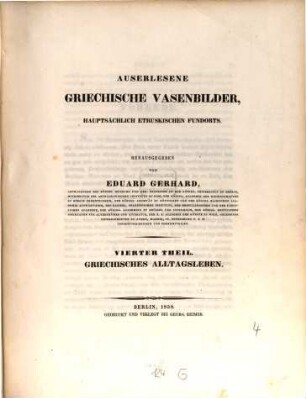 Auserlesene Griechische Vasenbilder, hauptsächlich Etruskischen Fundorts. 4. Alltagsleben. - 1858
