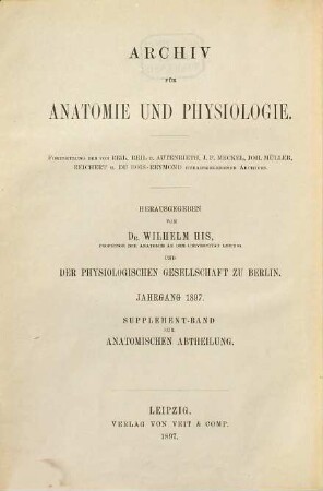 Archiv für Anatomie und Physiologie. Anatomische Abteilung, Archiv für Anatomie. 1897, [a] = Suppl. Bd.