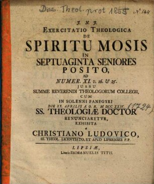 Exercitatio Theologica De Spiritu Mosis In Septuaginta Seniores Posito, Ad Numer. XI. v. 16. et 25.