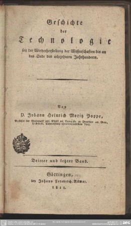 3: Geschichte der Technologie : seit der Wiederherstellung der Wissenschaften bis an das Ende des achtzehnten Jahrhunderts