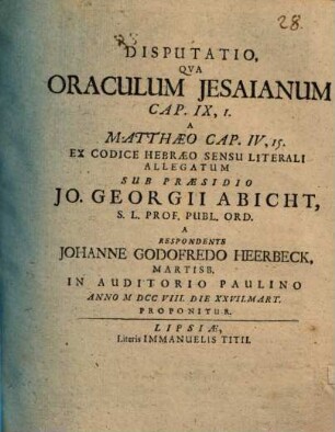 Disputatio, qua oraculum Jesaianum cap. IX, 1. a Matthaeo cap. IV. 15. ex codice Hebraeo sensu literali allegatum