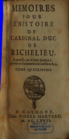 Memoires Pour L'Histoire Dv Cardinal Duc De Richelieu. 4