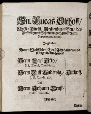 Hn. Lucas Olthoff/ Hoch-Fürstl. Mecklenburgischen/ [...] Superintendenten, Imgleichen [...]