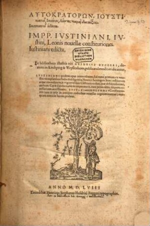 Autokratorōn, Iustinianu, Iustinu, Leontos nearai diataxeis : = Impp. Ivstiniani, Ivstini, Leonis nouellae constitutiones