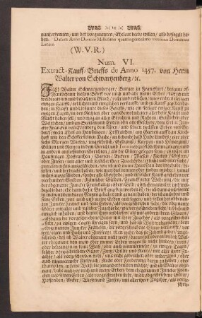 Num. VI. Extract-Kauff-Brieffs de Anno 1457. von Herrn Walter von Schwartzenberg ...