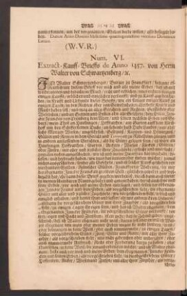 Num. VI. Extract-Kauff-Brieffs de Anno 1457. von Herrn Walter von Schwartzenberg ...