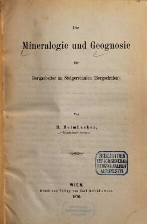 Die Mineralogie und Geognosie für Bergarbeiter an Steigerschulen (Bergschulen)