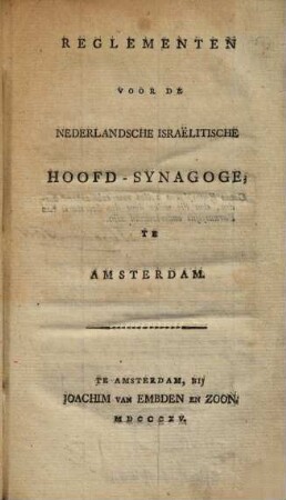 Reglementen Voor De Nederlandsche Israëlitische Hoofd-Synagoge, Te Amsterdam