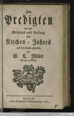 Zwo Predigten bey den Beschluß und Anfang des Kirchen-Jahres : auf den Lande gehalten