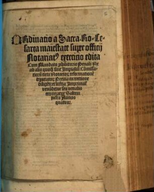 Ordinatio a Sacra. Ro. Cesarea maiestate super officij Notariat[us] exerecicio : edita Cum Mandato p[ro]hibitorio Penali ...