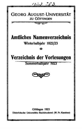 WS 1922/23: Amtliches Namenverzeichnis, Verzeichnis der Vorlesungen [enthält Verzeichnis der Vorlesungen SS 1923]