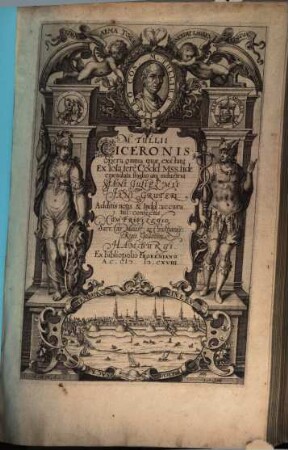 M. Tullii Ciceronis opera omnia quae exstant : Ex sola fere Codd Mss. fide emendata, 1. Quo Omnes Eius Libri Oratorii Continentur