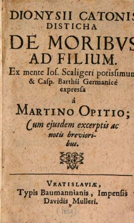 Dionysii Catonis Disticha de moribus ad filium