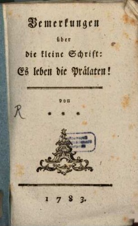 Bemerkungen über die kleine Schrift: Es leben die Prälaten!
