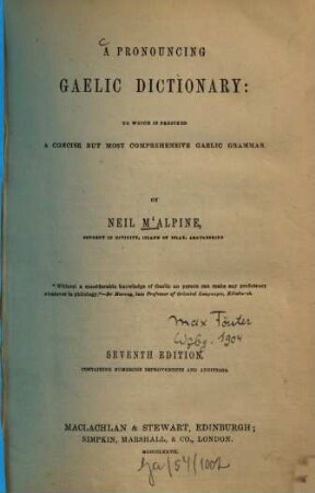 A pronouncing Gaelic dictionary to which is prefixed a concise but most comprehensive Gaelic grammar, 1
