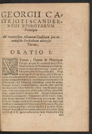 Georgii Castrioti Scanderbegi Epirotarum Principis ... Oratio I.