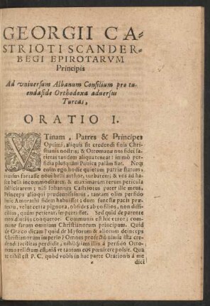 Georgii Castrioti Scanderbegi Epirotarum Principis ... Oratio I.