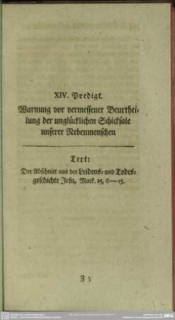 XIV. Predigt. Warnung vor vermessener Beurtheilung der unglücklichen Schicksale unserer Nebenmenschen