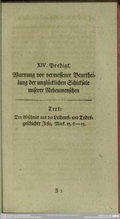 XIV. Predigt. Warnung vor vermessener Beurtheilung der unglücklichen Schicksale unserer Nebenmenschen