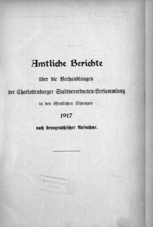 1917: Amtliche Berichte über die Verhandlungen der Charlottenburger Stadtverordneten-Versammlung in den öffentlichen Sitzungen